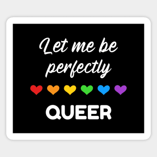 Let me be perfectly queer rainbow Pride Shirt, Pride Pun, LGBTQ Pride, Gay Shirt, Lesbian Shirt, Gift for Gay Lesbian, Queer Pride Month Sticker